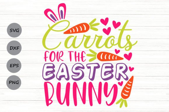 Carrots for the Easter Bunny Svg Graphics and Crafts