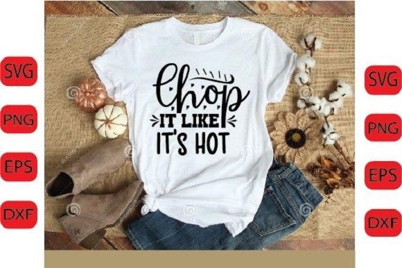 Chop It Like It s Hot SVG DESIGN Graphics and Crafts Review
