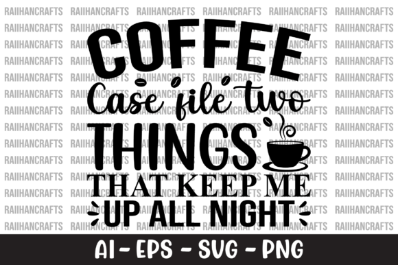 Coffee Case File Two Things That Keep Me Graphics and Crafts Review