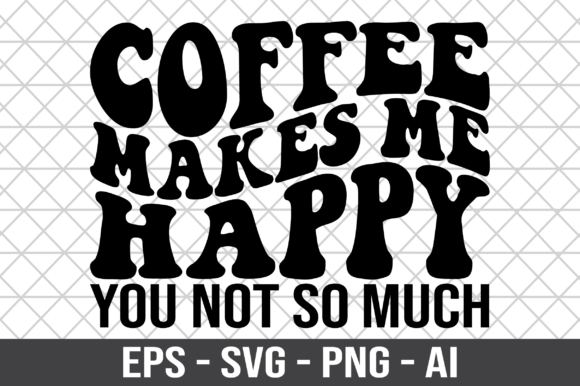 Coffee Makes Me Happy SVG: A Designer’s Review