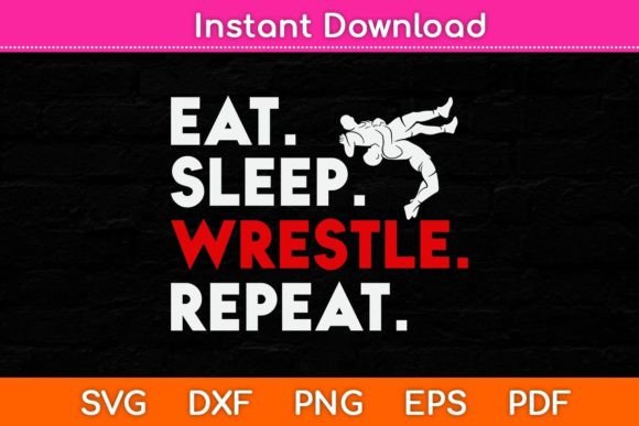 Eat Sleep Wrestle Repeat Funny Wrestling Graphics and Crafts Review