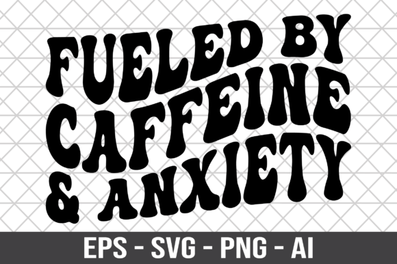 Fueled by Caffeine Anxiety SVG Graphics and Crafts Review