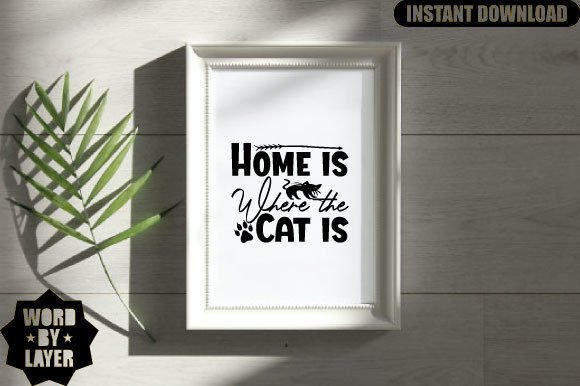 Home is Where the Cat is Svg Design in Graphics and Crafts