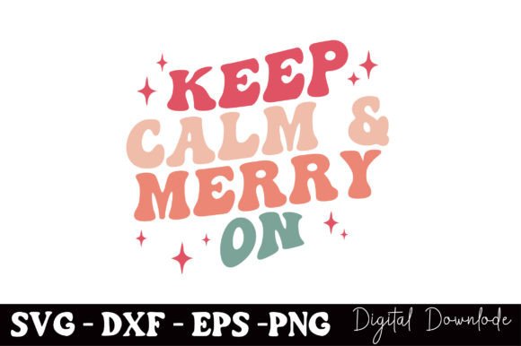 Keep Calm Merry on Graphics for Crafts and Content