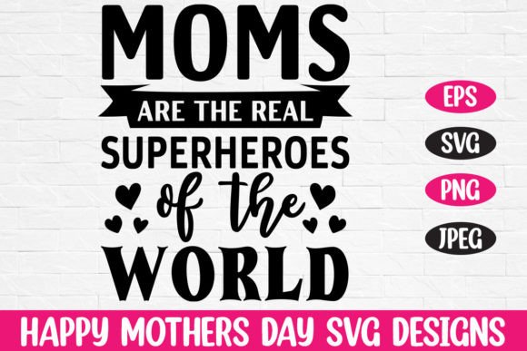 Moms Are the Real Superheroes of the Svg Graphics