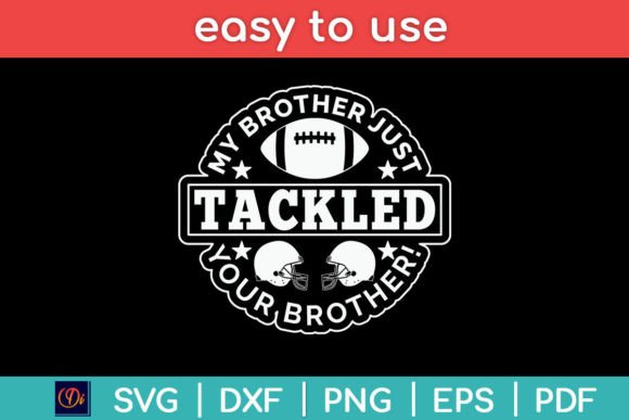 My Brother Just Tackled Your Brother Graphics and Crafts Review