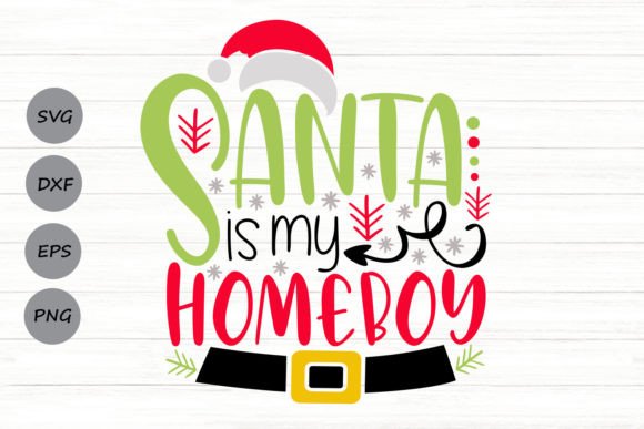 Santa Is My Homeboy Svg Graphics and Crafts Review