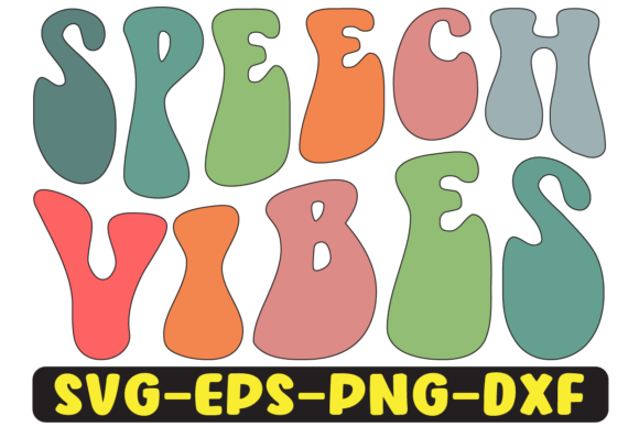 Speech Vibes Groovy Retro Svg Design Graphics