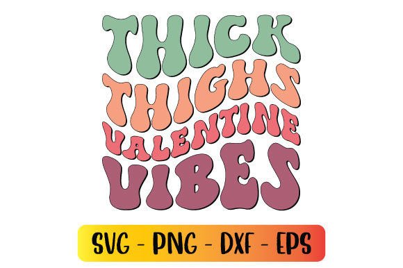 Thick Thighs Valentine Vibes Graphics and Crafts Review