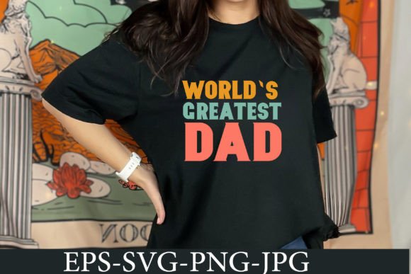 World s Greatest Dad,,Father s Day Svg Graphics and Crafts