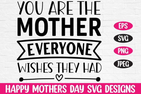 You Are the Mother Everyone Mom Svg Png Graphics and Crafts Review